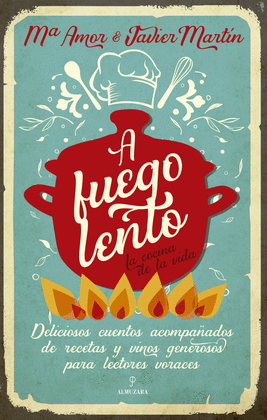 A FUEGO LENTO. LA COCINA DE LA VIDA