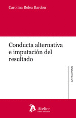 CONDUCTA ALTERNATIVA E IMPUTACION DEL RESULTADO