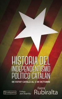 HISTORIA DEL INDEPENDENTISMO POLTICO CATALN