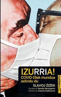 IZURRIA! COVID-19AK MUNDUA ASTINDU DU