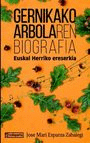 GERNIKAKO ARBOLAREN BIOGRAFIA - EUSKAL HERRIKO ERE