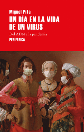 UN DA EN LA VIDA DE UN VIRUS