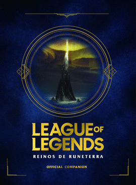 LEAGUE OF LEGENDS. REINOS DE RUNATERRA