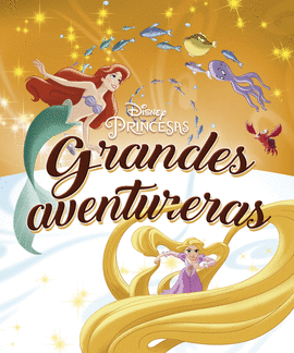 PRINCESAS. GRANDES AVENTURERAS. COLECCIN 4 CUENTOS