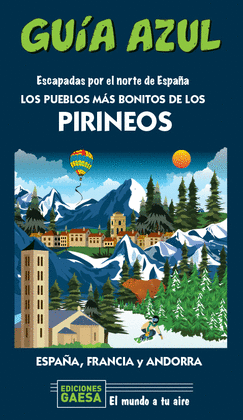 ESCAPADA POR EL NORTE DE ESPAA: LOS PUEBLOS MS BONITOS DE LOS PIRINEOS