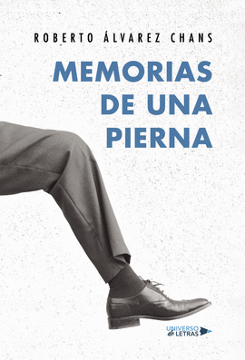 MEMORIAS DE UNA PIERNA