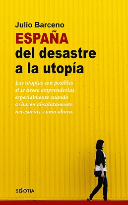 ESPAA DEL DESASTRE POLTICO A LA UTOPA