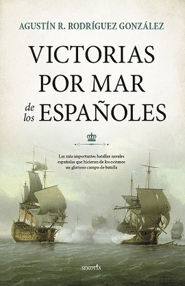 VICTORIAS POR MAR DE LOS ESPAOLES (N.E)