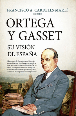 ORTEGA Y GASSET, SU VISIN DE ESPAA