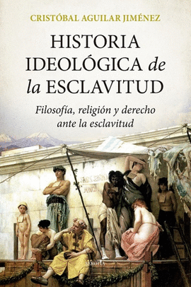 HISTORIA IDEOLGICA DE LA ESCLAVITUD