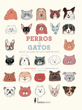 PERROS Y GATOS BAJO LA LUPA DE LOS CIENTFICOS (NUEVA ED.)