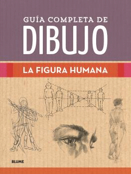GUA COMPLETA DE DIBUJO. FIGURA HUMANA
