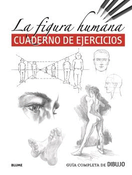 GUA COMPLETA DE DIBUJO. FIGURA HUMANA (EJERCICIOS)