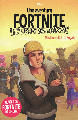 UNA AVENTURA DE FORTNITE NO OFICIAL. T ERES EL HROE!