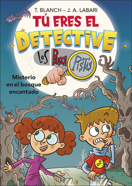 T ERES EL DETECTIVE CON LOS BUSCAPISTAS 1. MISTERIO EN BOSQUE ENCANTADO (T ERE