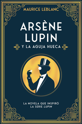 ARSENE LUPIN Y LA AGUJA HUECA 5ªED