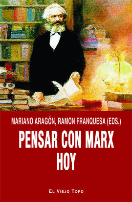 PENSAR CON MARX HOY