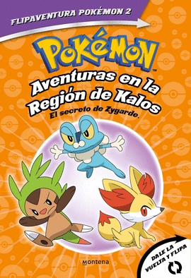 POKMON. AVENTURAS EN LA REGIN KALOS. EL SECRETO DE ZYGARDE + AVENTURAS EN LA R