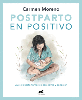 POSTPARTO EN POSITIVO: VIVE EL CUARTO TRIMESTRE CON CALMA Y CONEXIN