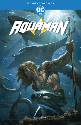 AQUAMAN: SEGUNDA TEMPORADA  AMNISTA