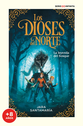 LA LEYENDA DEL BOSQUE (EDICIN ESCOLAR) (LOS DIOSES DEL NORTE 1)