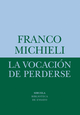 LA VOCACIN DE PERDERSE