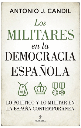 MILITARES EN LA DEMOCRACIA ESPAOLA, LOS