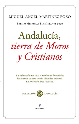 ANDALUCA, TIERRA DE MOROS Y CRISTIANOS