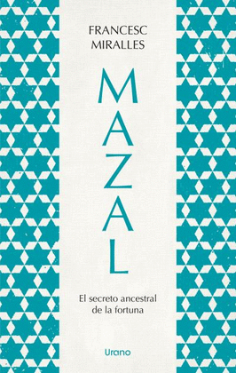 MAZAL.EL SECRETO ANCESTRAL DE LA FORTUNA