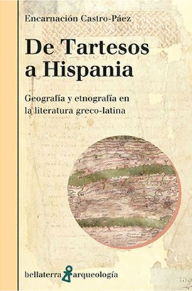 DE TARTESOS A HISPANIA:GEOGRAFIA Y ETNOLOGIA LITERATURA
