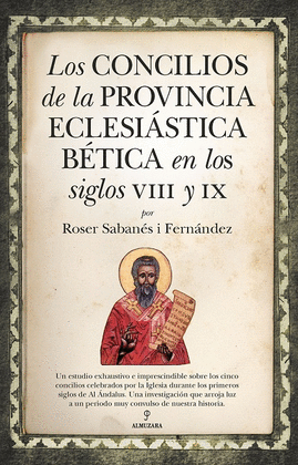 CONCILIOS DE LA PROVINCIA ECLESISTICA BTICA EN LOS SIGLOS VIII Y IX, LOS