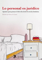 LO PERSONAL ES JURIDICO APUNTES PARA PENSAR EL DERECHO DESDE LA TEORIA