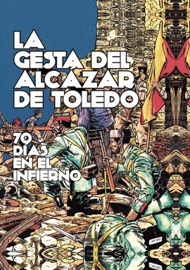 LA GESTA DEL LCAZAR DE TOLEDO