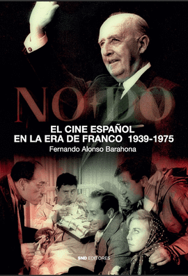 EL CINE ESPAOL EN LA ERA DE FRANCO