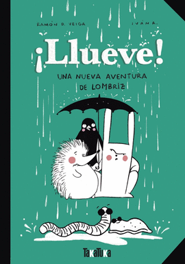 LLUEVE!:UNA NUEVA AVENTURA DE LOMBRIZ