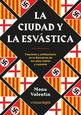 LA CIUDAD Y LA ESVSTICA