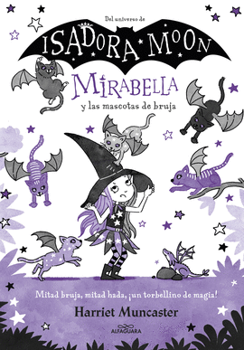 MIRABELLA Y LAS MASCOTAS DE BRUJA (MIRABELLA 5)