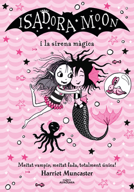 LA ISADORA MOON I LA SIRENA MGICA (GRANS HISTRIES DE LA ISADORA MOON 5)