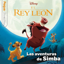 EL REY LEN. LAS AVENTURAS DE SIMBA. PEQUECUENTOS