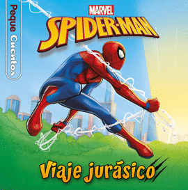 SPIDER-MAN. VIAJE JURSICO. PEQUECUENTOS