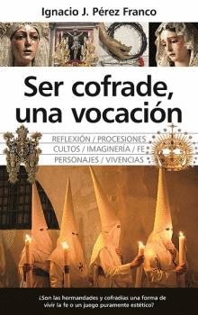 SER COFRADE, UNA VOCACIN