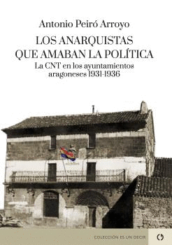 LOS ANARQUISTAS QUE AMABAN LA POLTICA