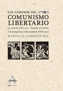 LOS CAMINOS DEL COMUNISMO LIBERTARIO EN ESPAA (1868-1937)