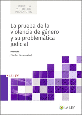 LA PRUEBA DE LA VIOLENCIA DE GNERO Y SU PROBLEMTICA JUDICIAL