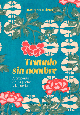 TRATADO SIN NOMBRE. A PROPSITO DE LOS POETAS Y LA POESA