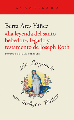 LA LEYENDA DEL SANTO BEBEDOR, LEGADO Y TESTAMENTO DE JOSEPH ROTH