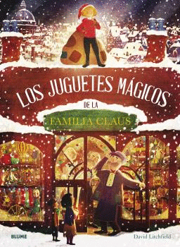 LOS JUGUETES MGICOS DE LA FAMILIA CLAUS