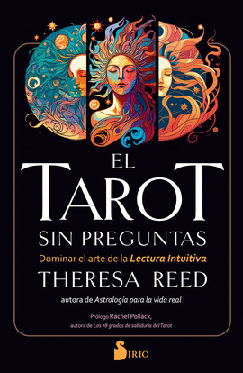 EL TAROT SIN PREGUNTAS - DOMINAR EL ARTE DE LA LEC