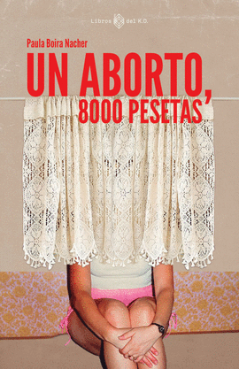UN ABORTO, 8000 PESETAS