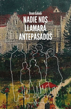 NADIE NOS LLAMAR ANTEPASADOS